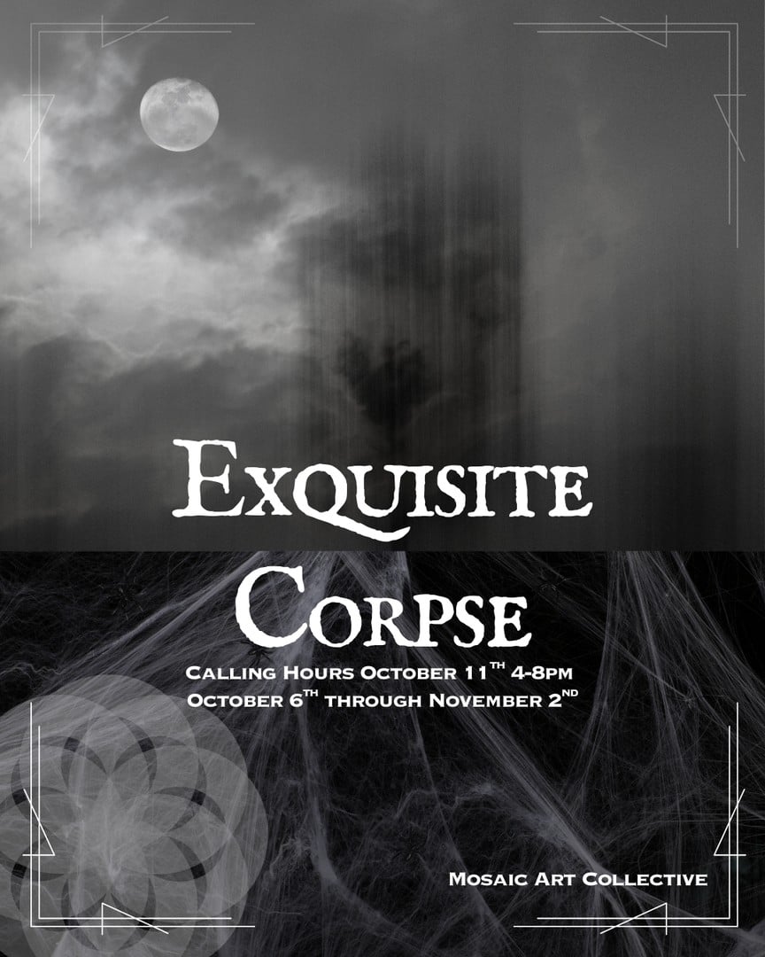 Exquisite Corpse - Opening Reception