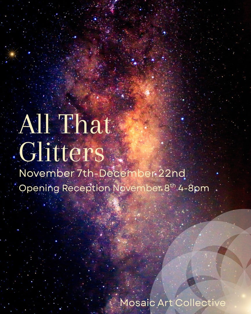 All that Glitters - Opening Reception