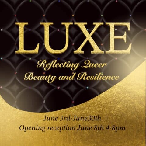 LUXE: Reflecting Queer Beauty and Resilience